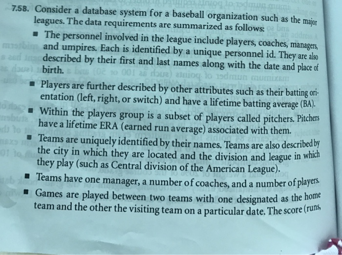  758. Consider a database system for a baseball organization such as