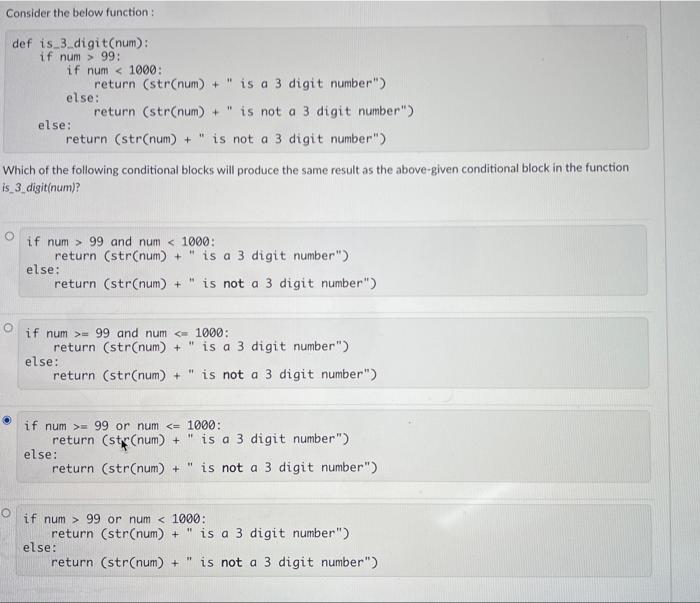  Consider the below function : def is_3_digit(num): if num >9 :