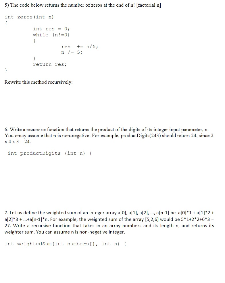 Computer Science I Exercise: Recursion 5) The code below returns the number