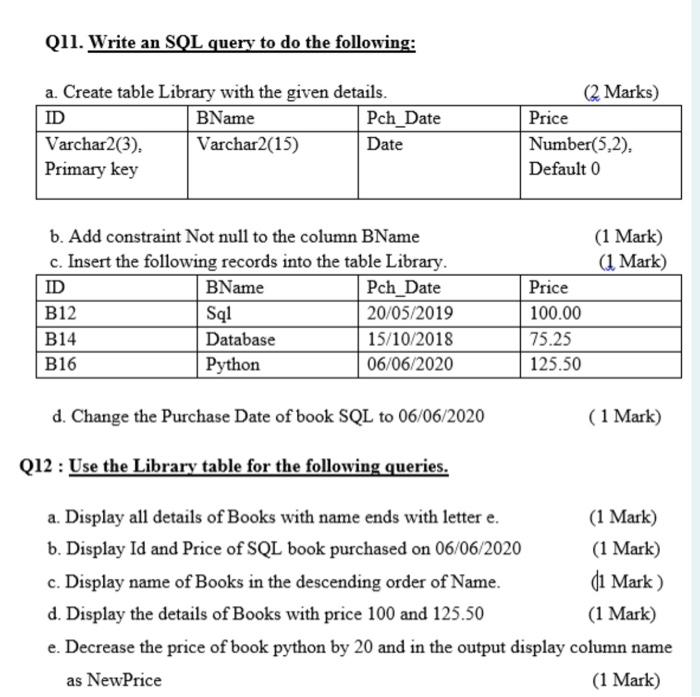 sql,please answer it quickly Q11. Write an SQL query to do the