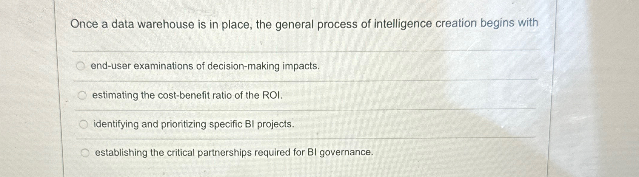  Once a data warehouse is in place, the general process of