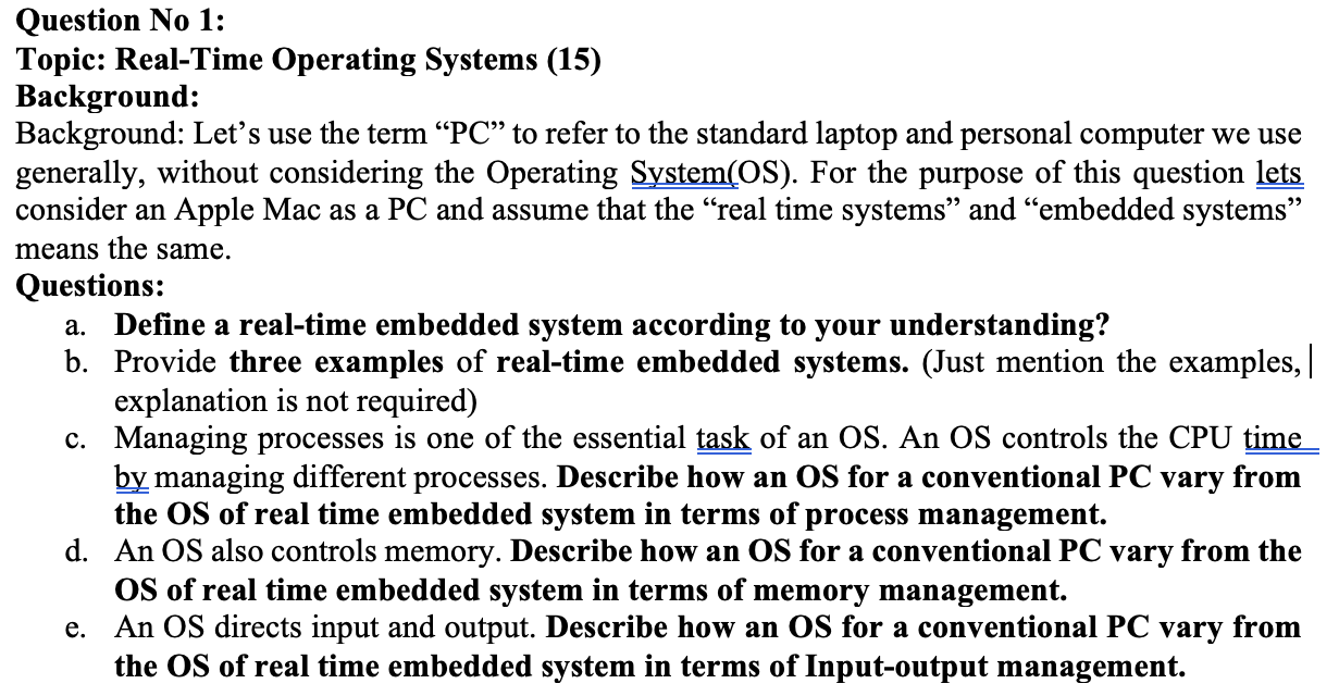  Question No 1: Topic: Real-Time Operating Systems (15) Background: Background: Let's