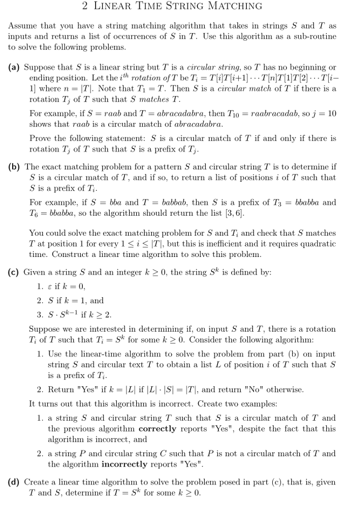 Textbook: Gusfield, Algorithms on Strings, Trees, and Sequences Do part (a) only: