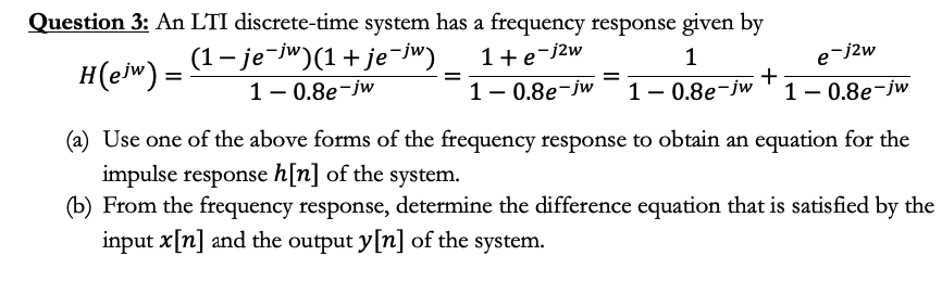 Question 3: An LTI discrete-time system has a frequency response given