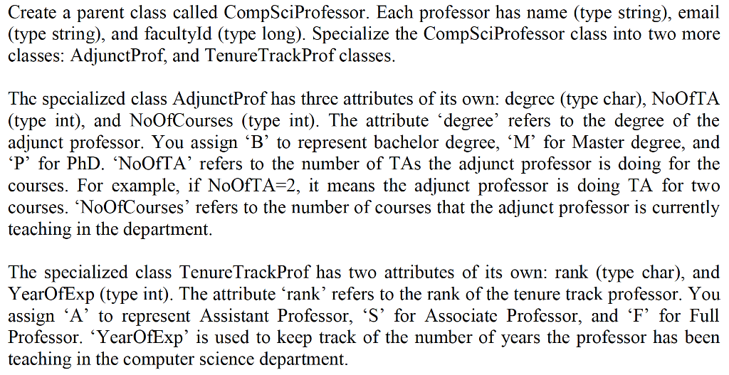 C++ - create an inheritance hierarchy Create a parent class called CompSciProfessor.