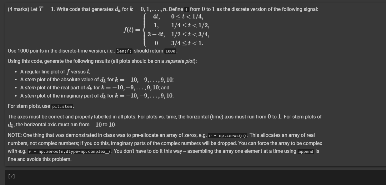  (4 marks) Let T=1. Write code that generates dk for k=0,1,,n.