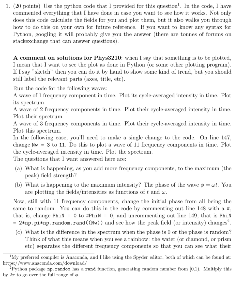  (20 points) Use the python code that I provided for this