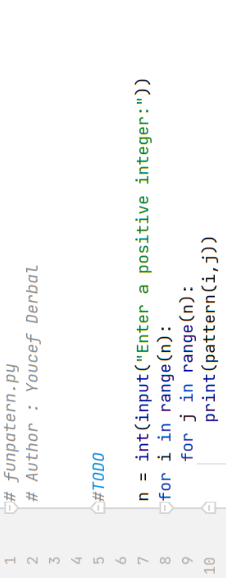 Complete the #TODO portion of the Python program funpattern.py for it to
