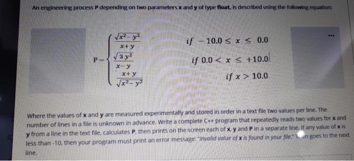  solve by using c++ An engineering process P depending on two