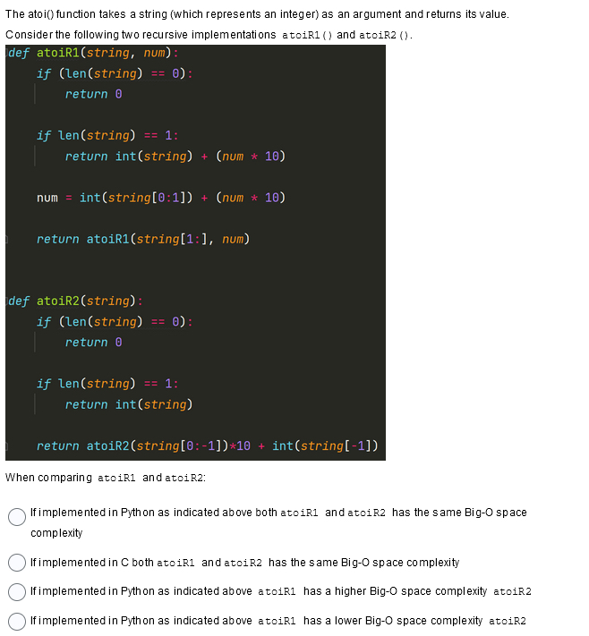  The atoi() function takes a string (which represents an integer) as