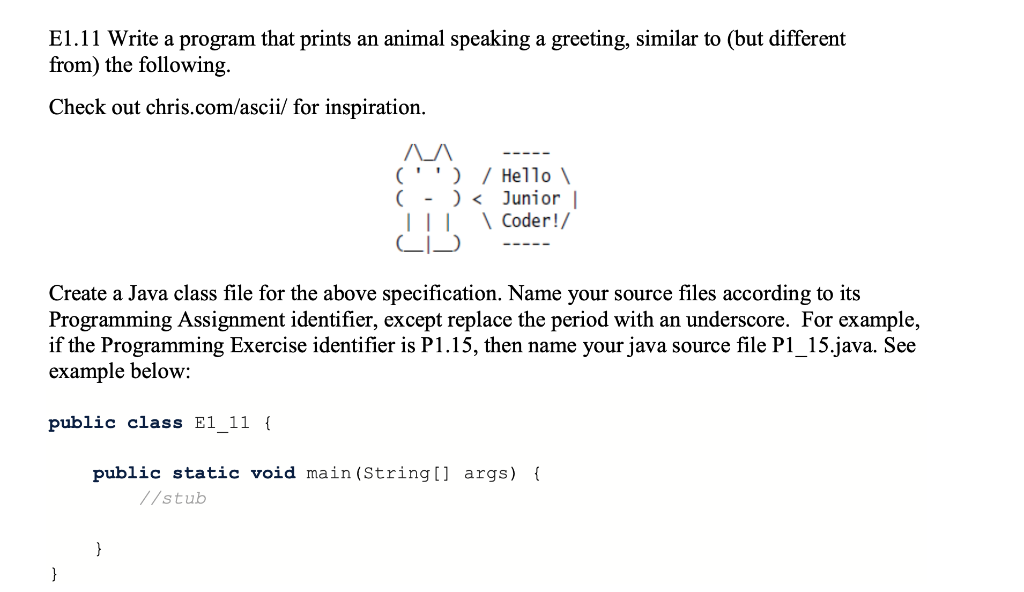 Java Programming E1.11 Write a program that prints an animal speaking a