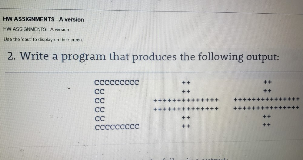  HW ASSIGNMENTS -A version HW ASSIGNMENTS -A version Use the 'cout