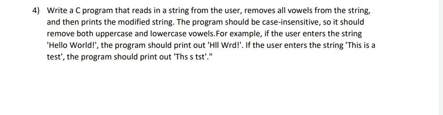  4) Write a C program that reads in a string from