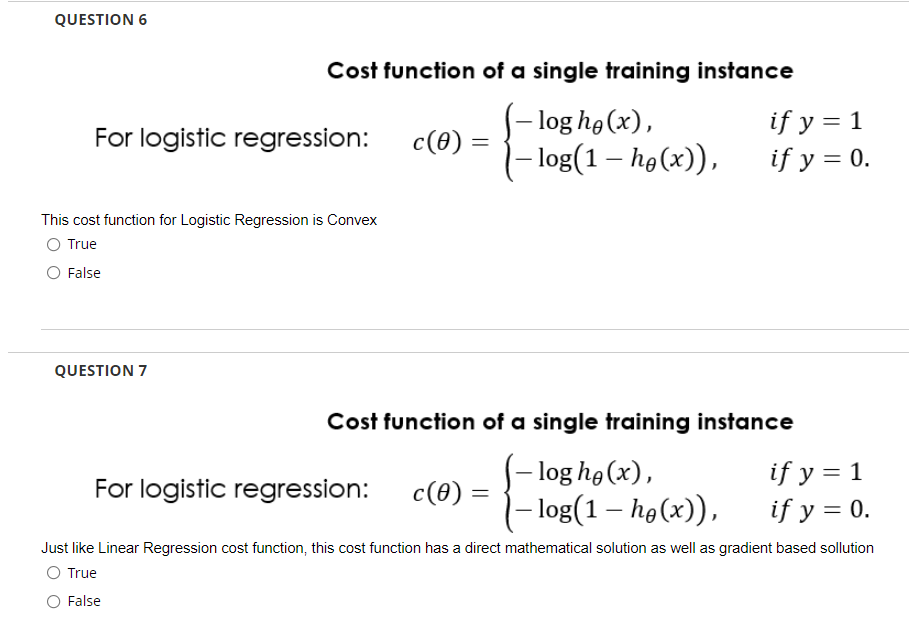  QUESTION 6 Cost function of a single training instance For logistic