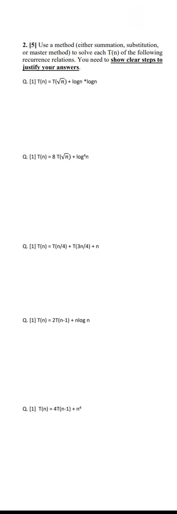  2. [5] Use a method (either summation, substitution, or master method)