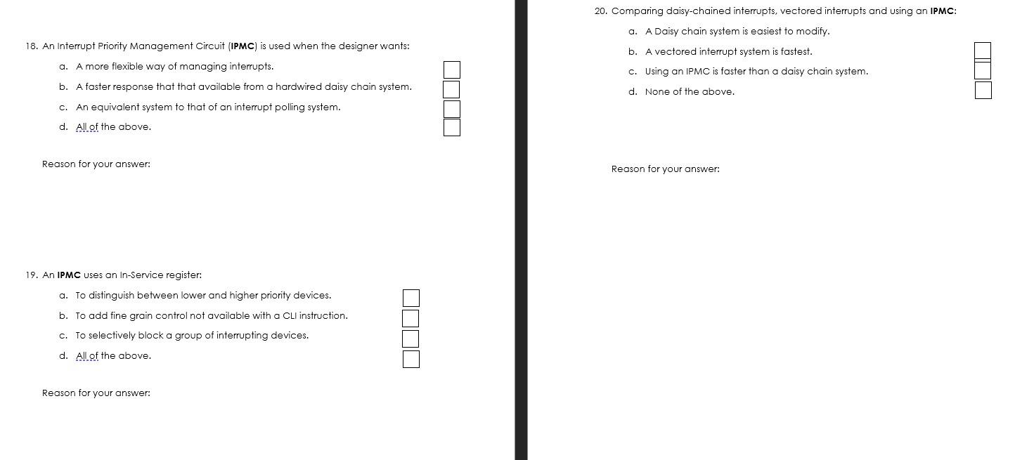 20. Comparing daisy-chained interrupts, vectored interrupts and using an IPMC: a.