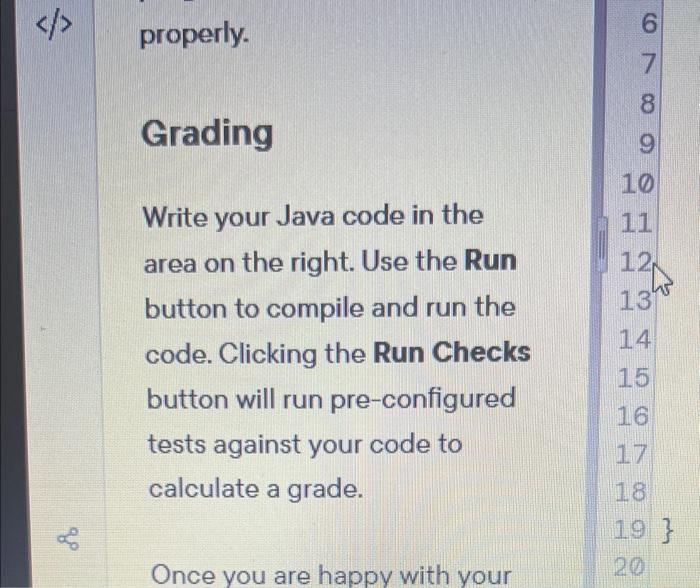  Write your Java code in the area on the right. Use
