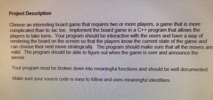  Need help with this C++ program. Project Description Choose an interesting