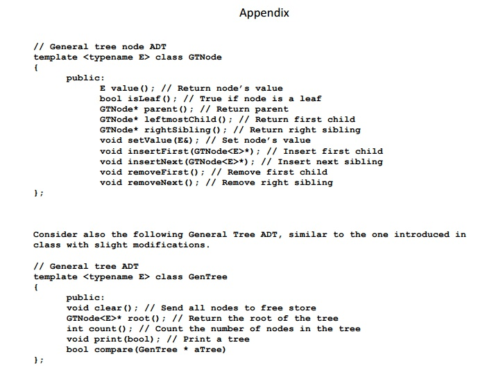 *rightSib; public: // Constructor GTNode(const E& v) { Parent = leftChild =