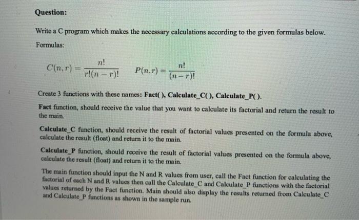 Question: Write a C program which makes the necessary calculations according