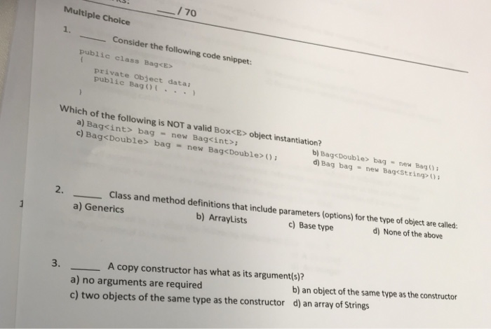  170 Multiple Choice 1, Consider the following code snippet: public class