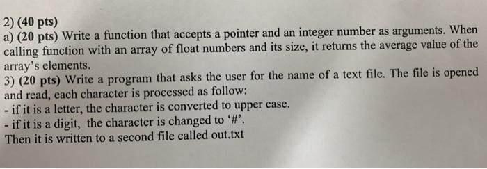  2) (40 pts) a) (20 pts) Write a function that accepts