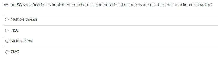  Question What ISA specification is implemented where all computational resources are