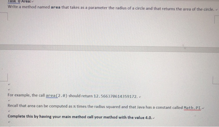  by java ask 0 Area: Write a method named area that
