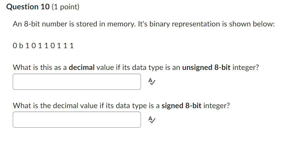  Question 10(1 point) An 8-bit number is stored in memory. It's
