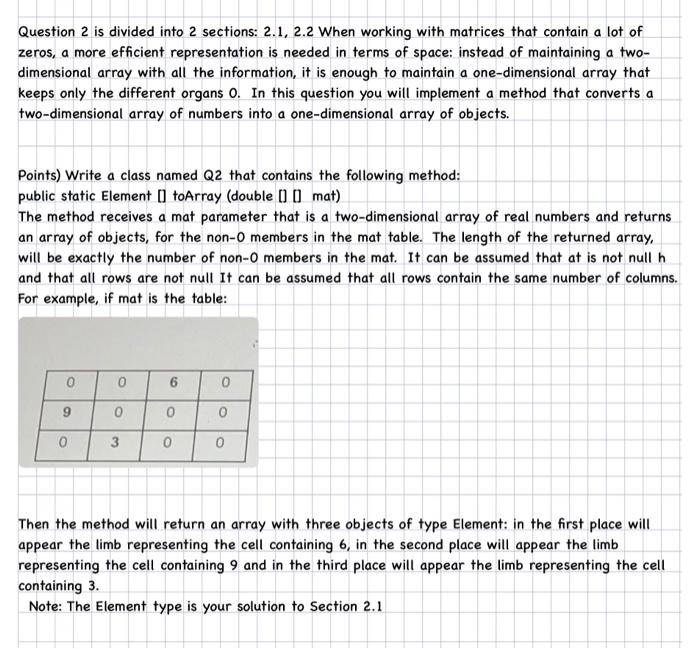 using java please Question 2 is divided into 2 sections: 2.1, 2.2