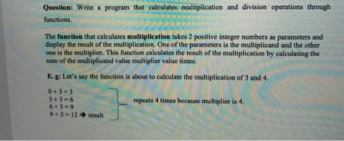  Question: Write a program that calculates multiplication and division operations through