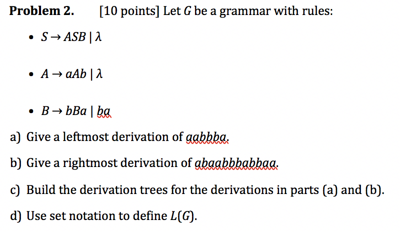  Problem 2. [10 points] Let G be a grammar with rules: