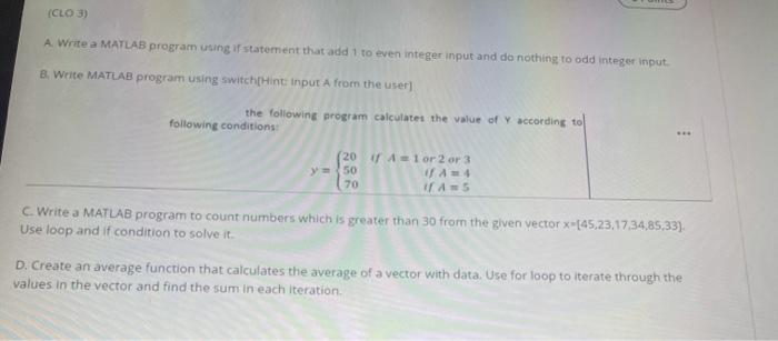 using matlab (CL03) A. Write a MATLAB program using it statement that
