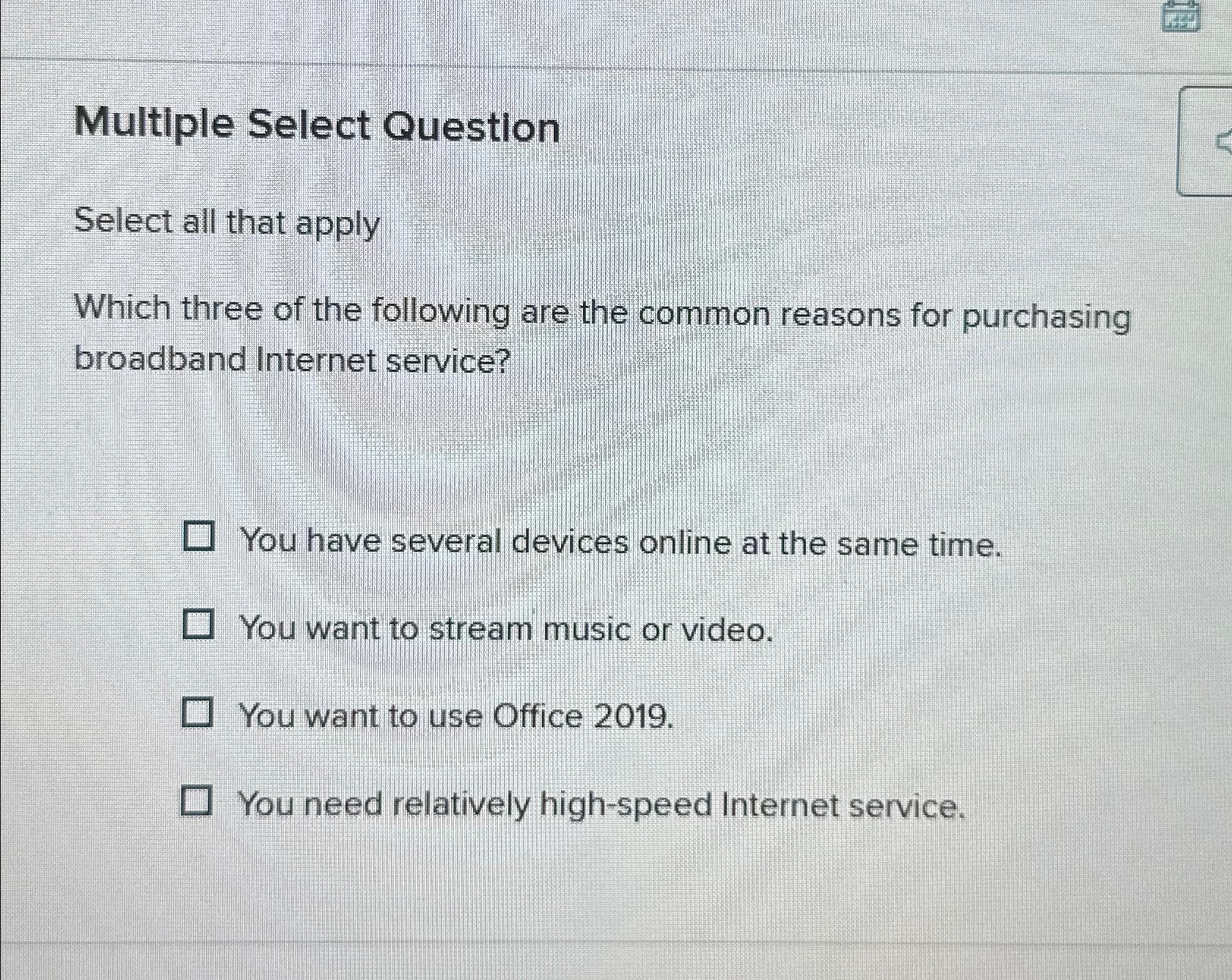  Multiple Select Question Select all that apply Which three of the
