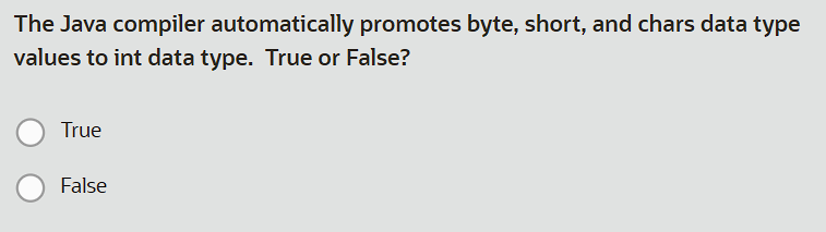  The Java compiler automatically promotes byte, short, and chars data type