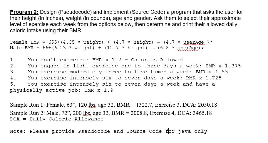  Program 2: Design (Pseudocode) and implement (Source Code) a program that