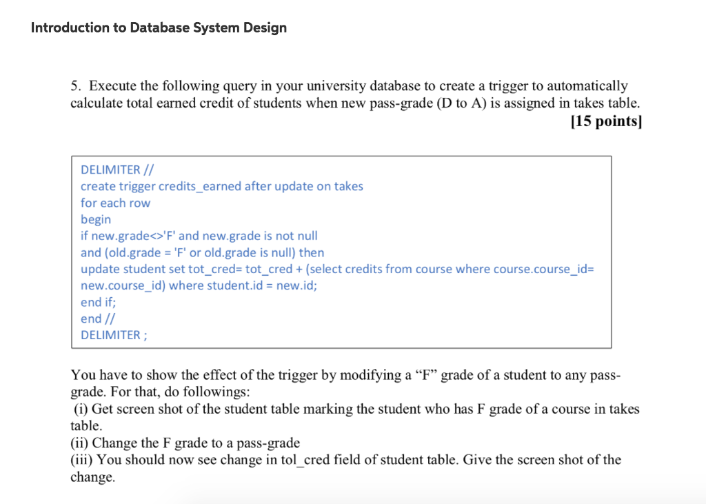  Introduction to Database System Design 5. Execute the following query in