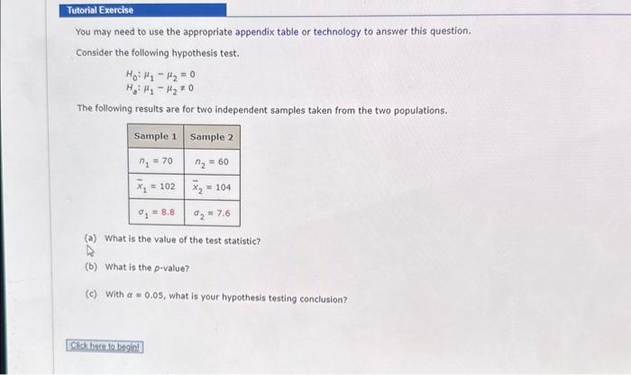  You may need to use the appropriate appendix table or technology