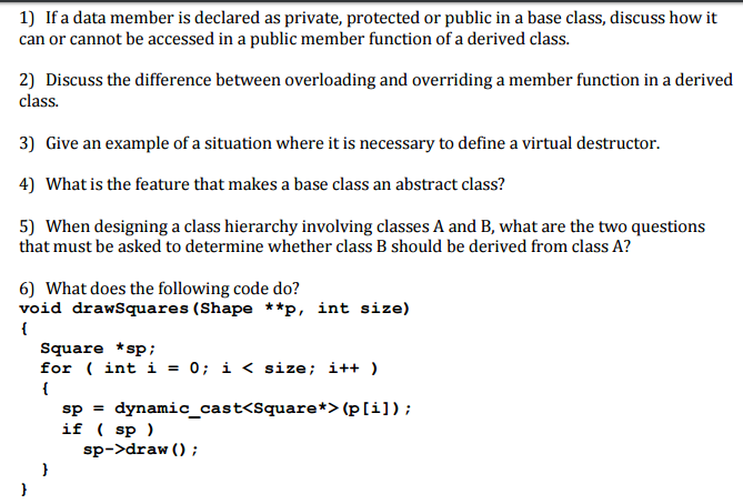  If a data member is declared as private, protected or public