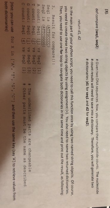  What am I doing wrong def compare (seq1, seq2): # Given