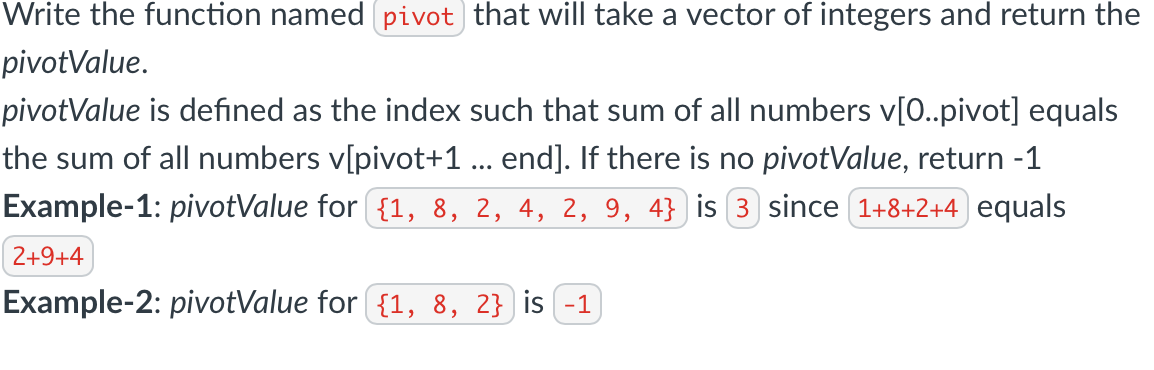 in C++ Write the function named pivot that will take a vector