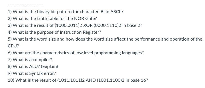  1) What is the binary bit pattern for character 'B' in
