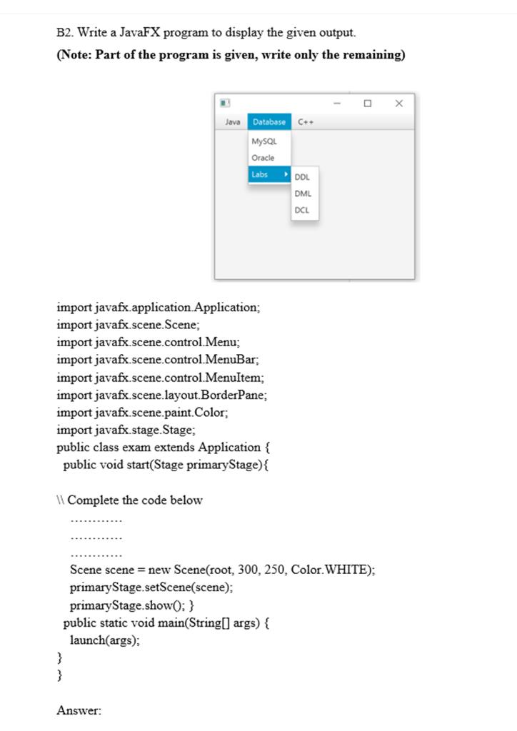  } B2. Write a JavaFX program to display the given output.
