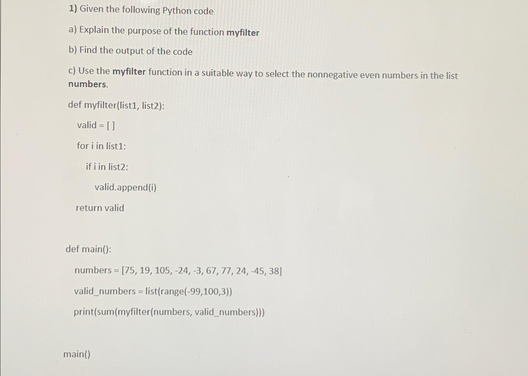  Given the following Python code a) Explain the purpose of the