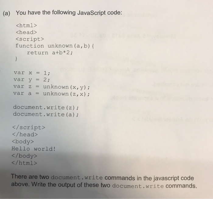  You have the following JavaScript code: Khtml> function unknown (a,b) (a)