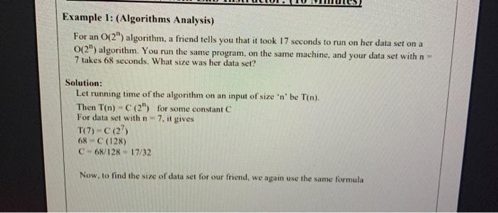  complete this question please Example 1: (Algorithms Analysis) For an O(2")
