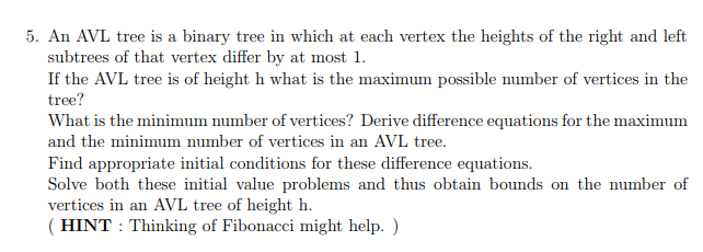 5. An AVL tree is a binary tree in which at