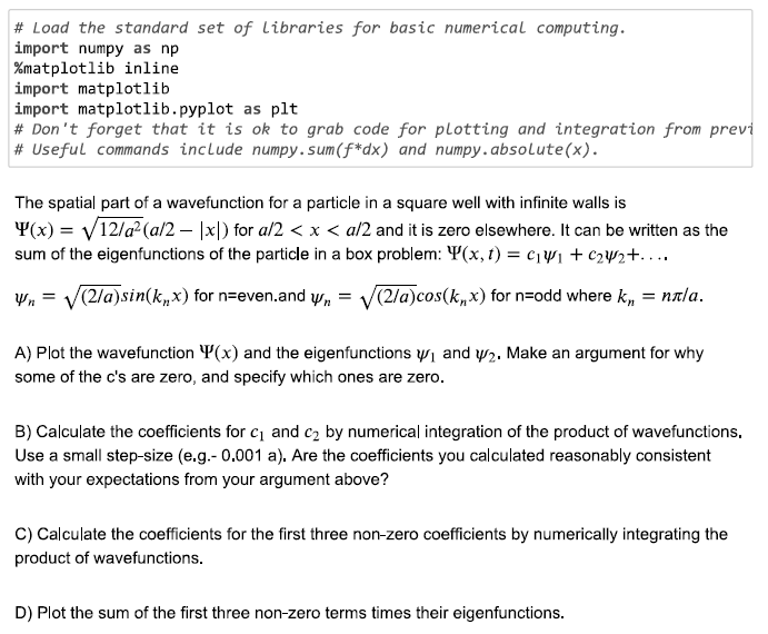 # Load the standard set of Libraries for basic numerical computing.