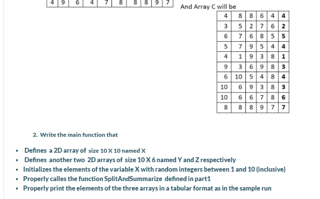 function named SplitAndSummarize that receives three different (2D) two dimensional arrays all