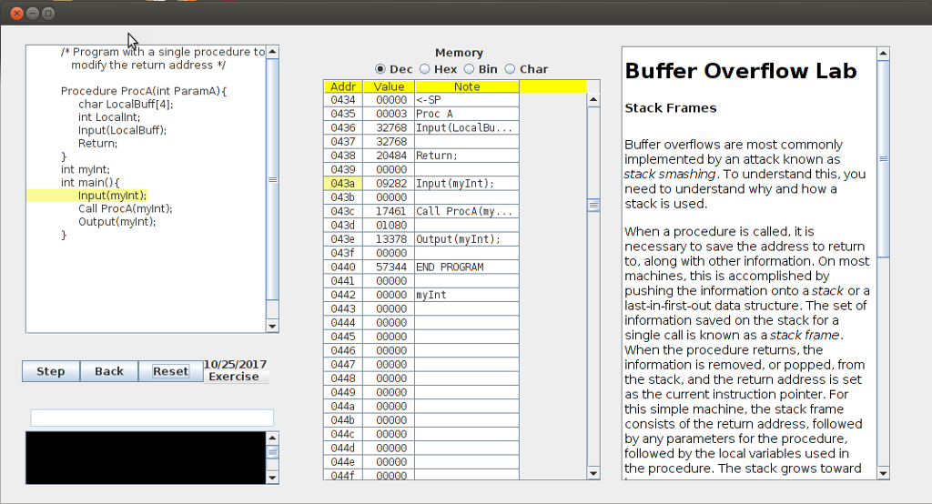 Buffer Overflow Lab Stack Frames Buffer overflows are most commonly implemented by